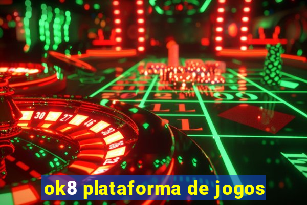 ok8 plataforma de jogos